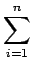 $\displaystyle \sum_{{i=1}}^{n}$