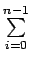 $ \sum\limits_{{i=0}}^{{n-1}}$