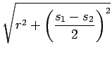 $\displaystyle \sqrt{{r^2 + \left(\frac{s_1-s_2}{2}\right)^2}}$