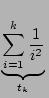 $\displaystyle \underbrace{{\sum_{i=1}^k \frac{1}{i^2}}}_{{t_k}}^{}\,$